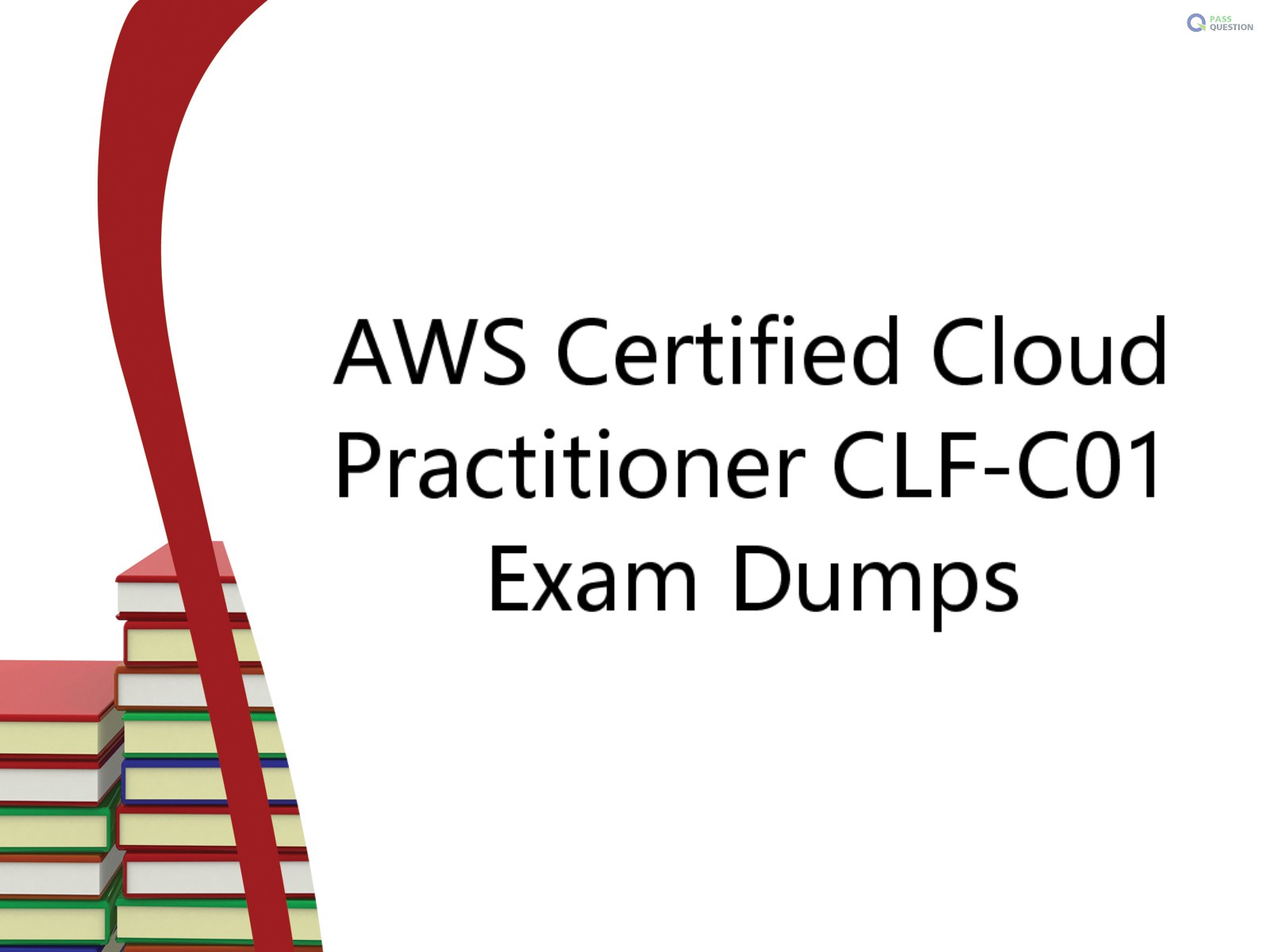 AWS Certified Cloud Practitioner CLFC01 Exam Dumps